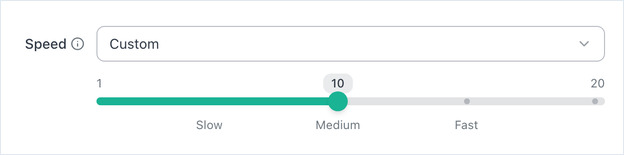 Speed set to Custom, with a slider from 1 to 20 marked Slow, Medium and Fast