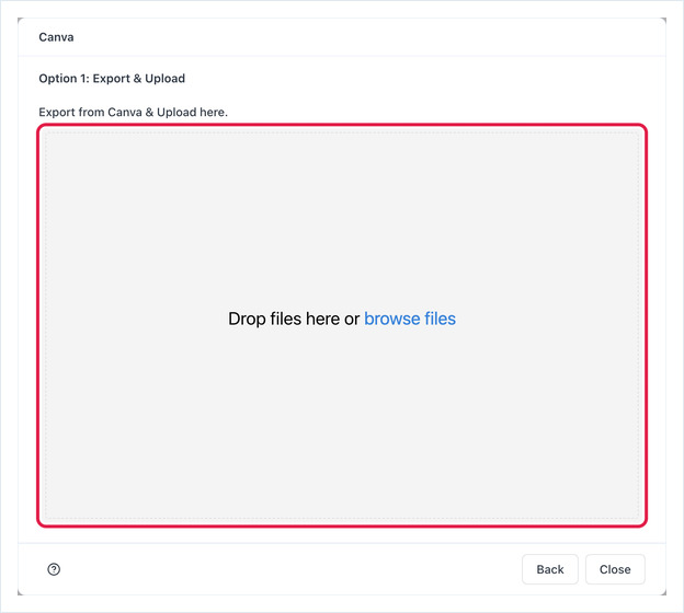 Canva Option 1: Export & Upload screen with the file drop zone highlighted